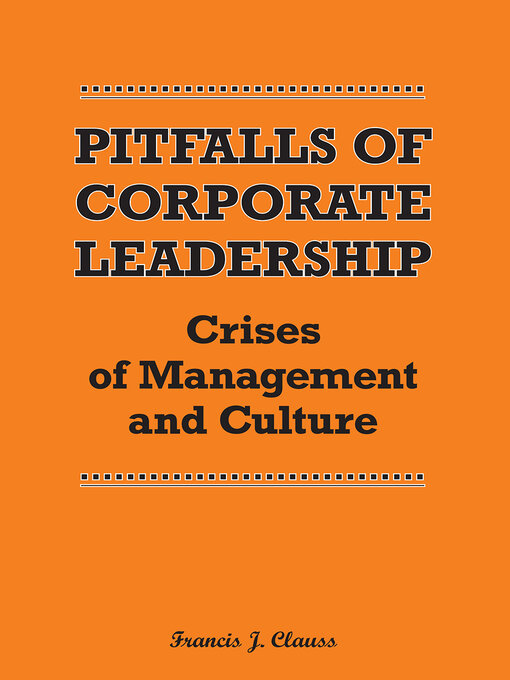 Title details for Pitfalls of Corporate Leadership by Francis J. Clauss - Available